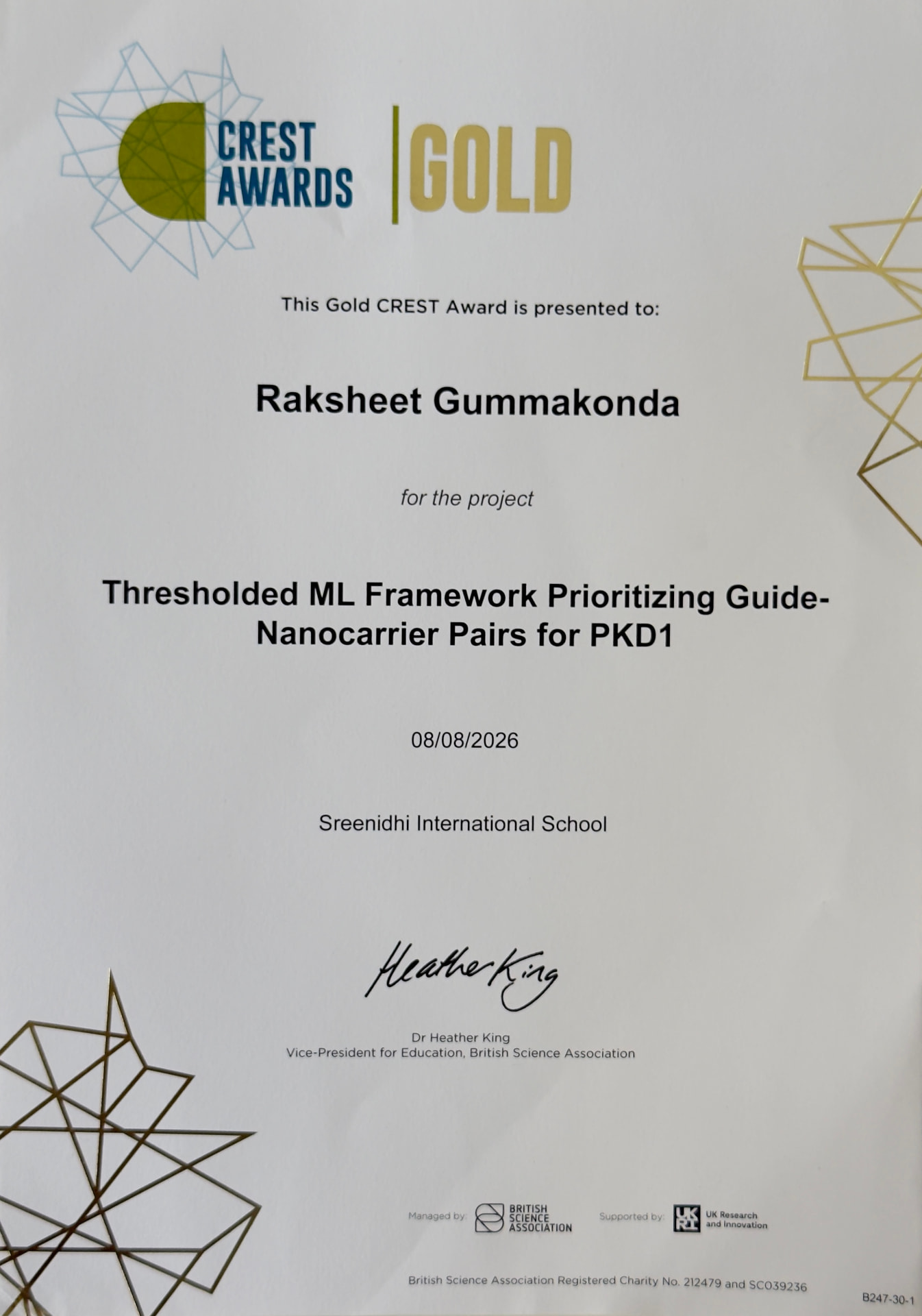 Gold CREST Award certificate presented to Raksheet Gummakonda for the project Thresholded ML Framework Prioritizing Guide-Nanocarrier Pairs for PKD1, dated 08/08/2026, Sreenidhi International School, signed by Dr Heather King, Vice-President for Education, British Science Association